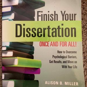 Finish Your Dissertation Once And For All! Miller